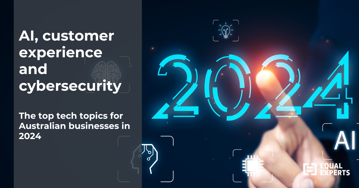 AI, customer experience and cybersecurity: The top tech topics for ...
